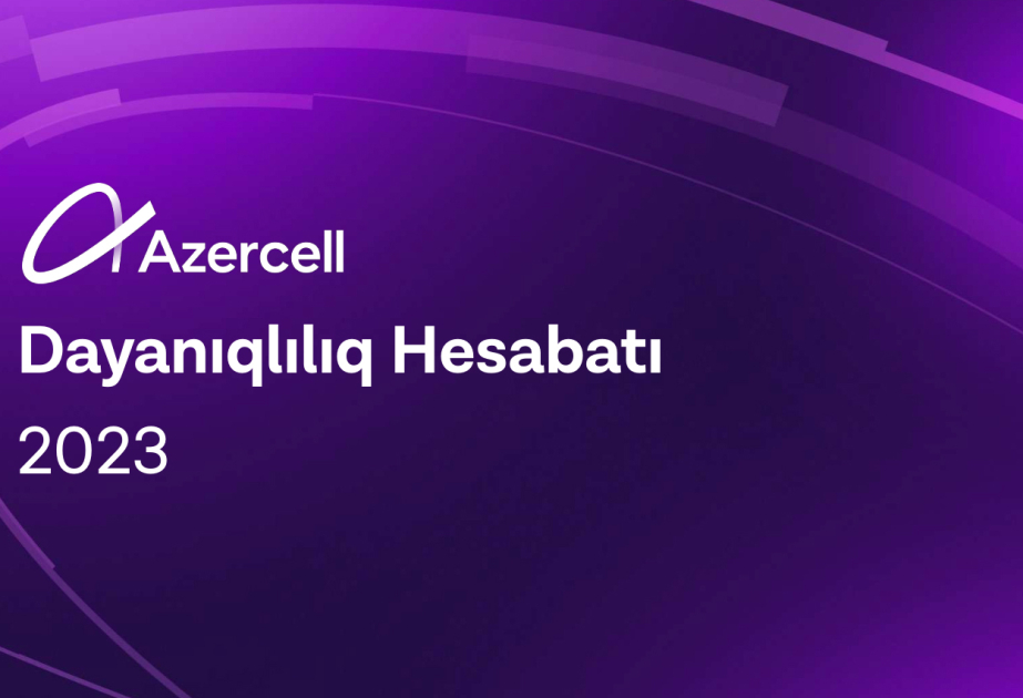 ®  Azercell представляет свой первый отчет об устойчивом развитии