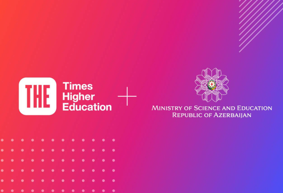 Elm və Təhsil Nazirliyi “Times Higher Education” ilə əməkdaşlığa başlayır