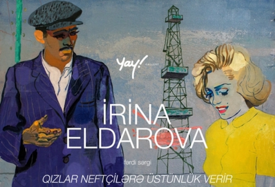 Exposition «Les filles fascinées par les pétroliers» d’Irina Eldarova, peintre et illustratrice à Bakou