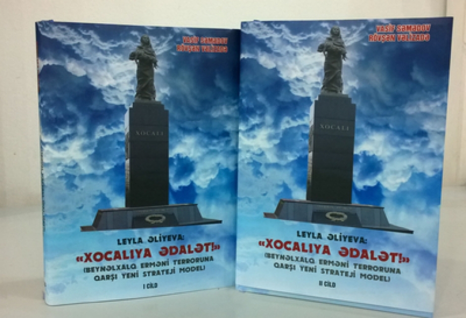 Le livre en deux volumes «Leyla Aliyeva : Justice pour Khodjaly» (Nouveau modèle stratégique contre la terreur arménienne internationale)
