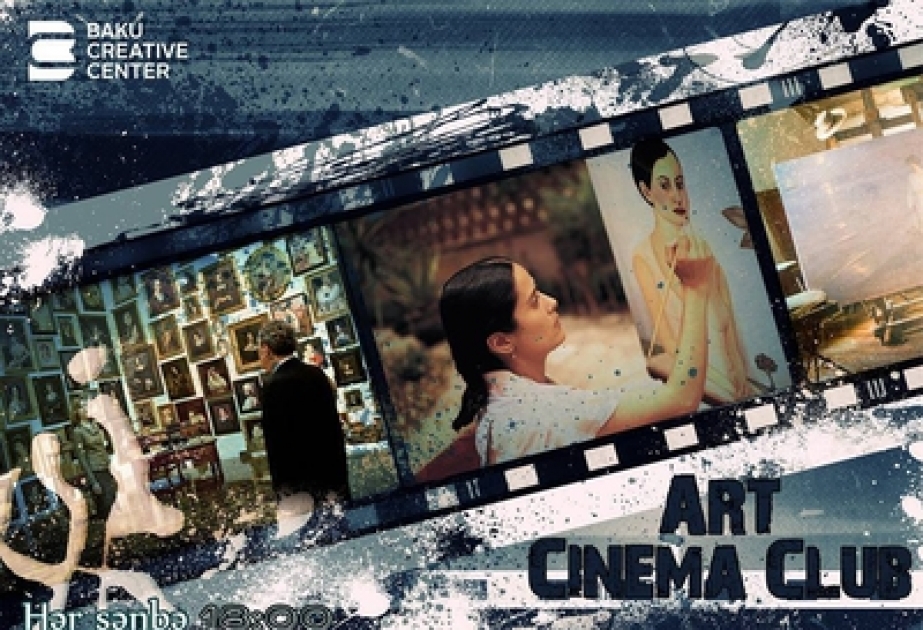 “Baku Creative Center” “Art cinema club” layihəsini həyata keçirir VİDEO