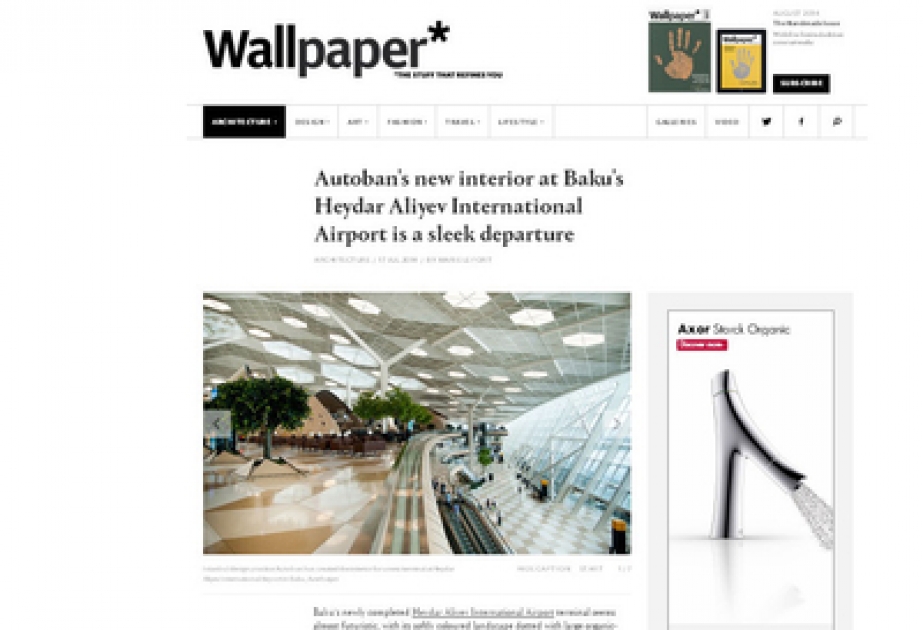 Le célèbre magazine britannique «Wallpaper» a parlé du design du nouveau terminal à l’Aéroport international Heydar Aliyev