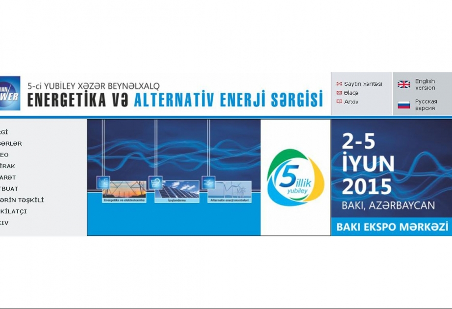 В Баку состоится 5-я юбилейная Каспийская международная выставка «Энергетика и альтернативная энергия» Caspian Power 2015