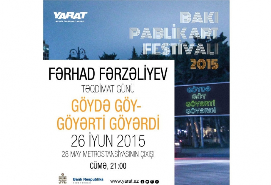 Another project of YARAT’s “A Drop of Sky” 3rd Public Art Festival to run in Baku