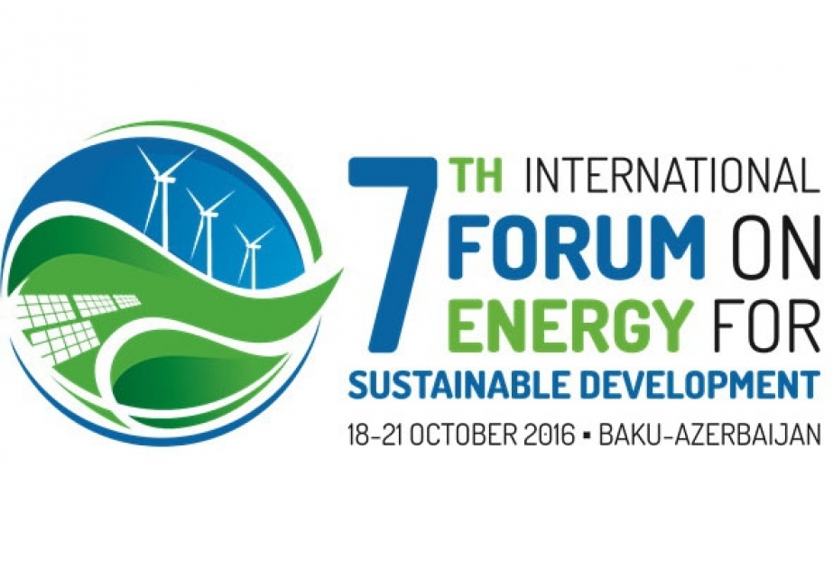 Oktyabrda Bakıda “Dayanıqlı İnkişaf üçün Enerji” VII Beynəlxalq Forumu keçiriləcək