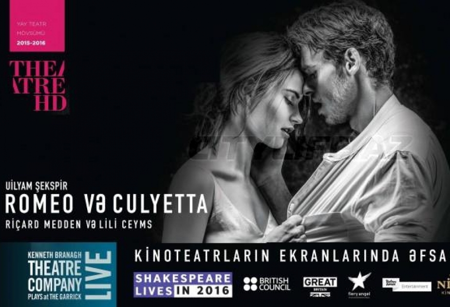 “Romeo və Cülyetta” tamaşası Nizami Kino Mərkəzinin ekranında
