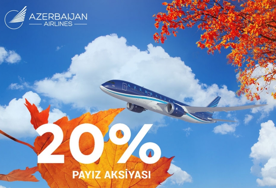 Azerbaijan Airlines announces 20% discount within new autumn campaign