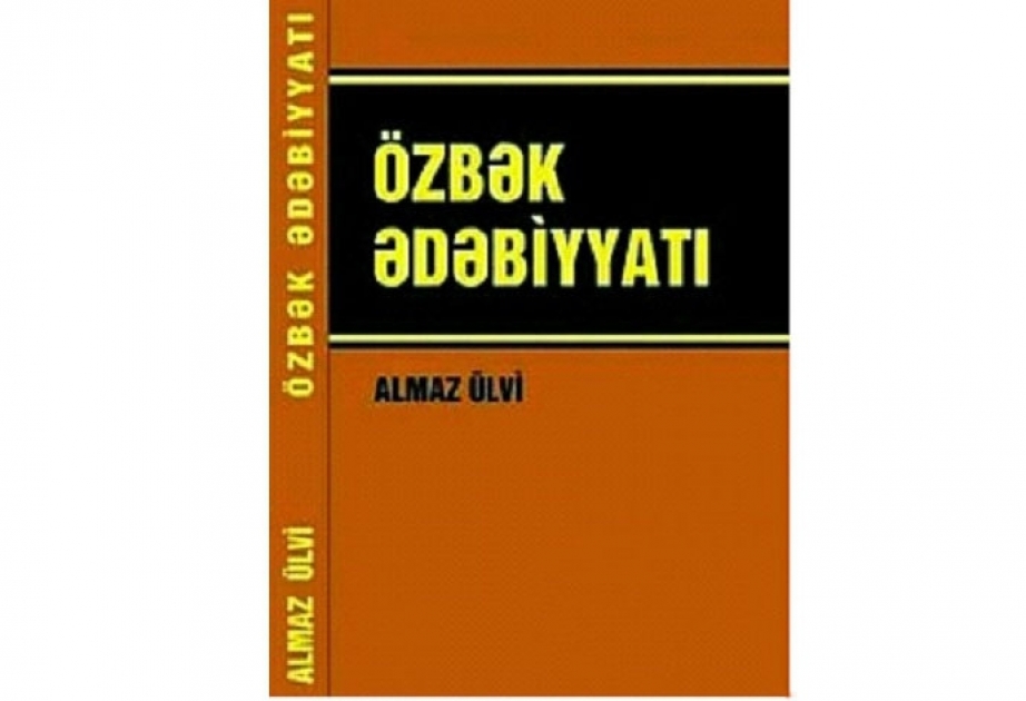 Ədəbiyyatşünas alim Almaz Ülvinin yeni kitabı - “Özbək ədəbiyyatı”