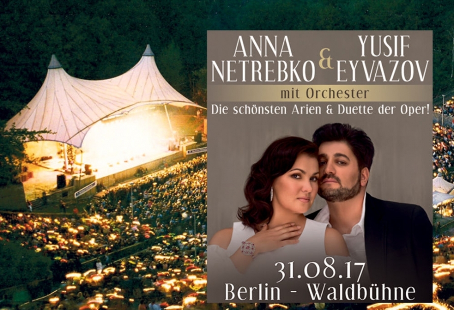 Anna Netrebko və Yusif Eyvazov Berlində konsert proqramı ilə çıxış edəcəklər