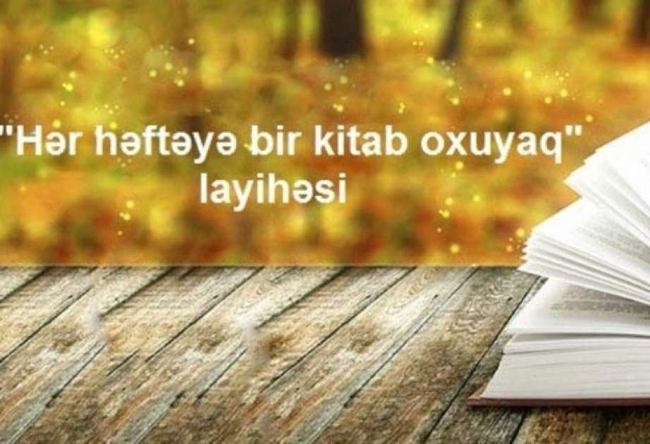 Yeni layihə: “Həftəyə bir kitab oxuyaq”