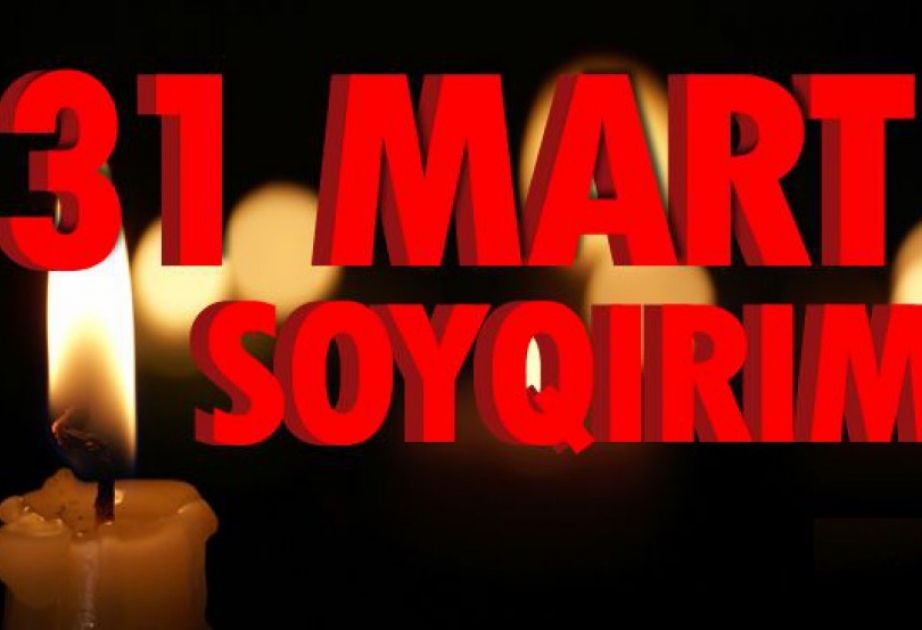 31 mart - Azərbaycanlıların Soyqırımı Günü silsilə tədbirlərlə anılacaq