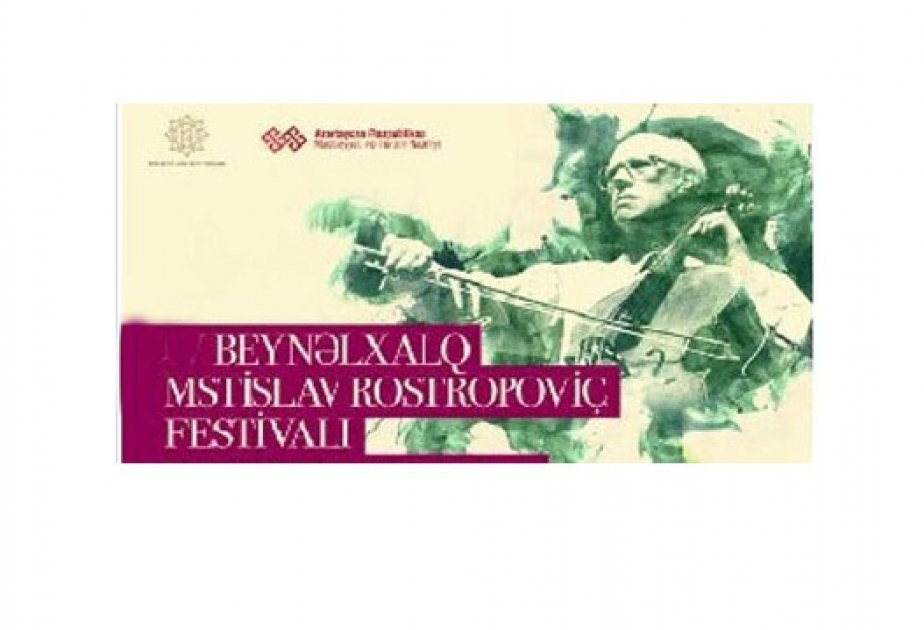 Baku to host 9th International Mstislav Rostropovich Festival