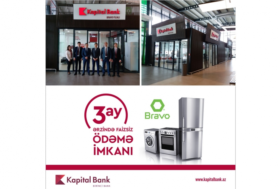 Kapital Bank открыл новый филиал Bravo