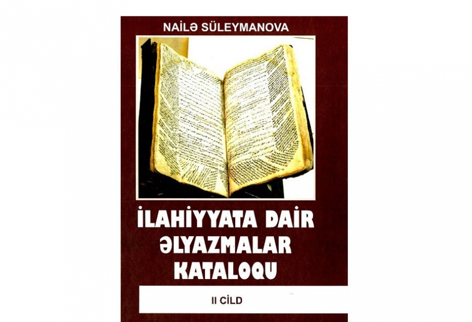 “İlahiyyata dair əlyazmalar kataloqu”nun II cildi çap olunub