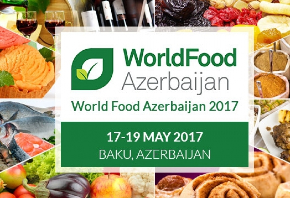 Baku to host WorldFood Azerbaijan 2017 and Ipack Caspian 2017 exhibitions