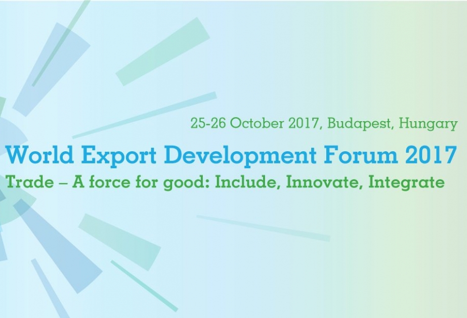 Sahibkarlar “World Export Development Forum 2017” forumuna dəvət olunurlar