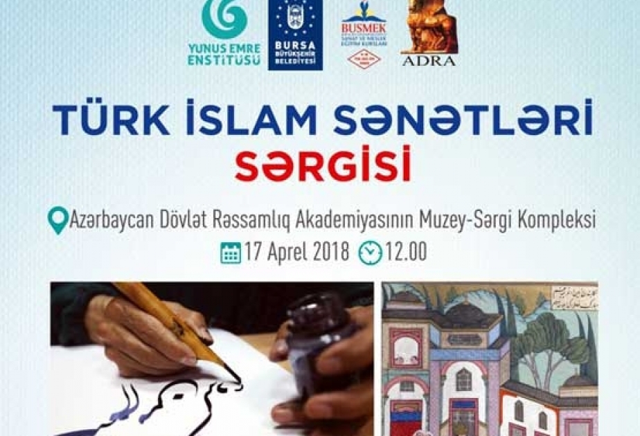 Bakıda “Türk İslam sənətləri” sərgisi açılacaq