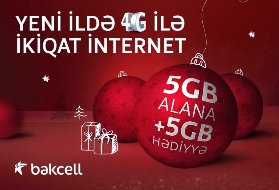 ®  Special New Year’s gift from Bakcell: up to 20GB of free internet