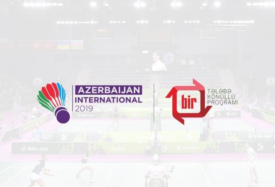 “Azerbaijan International 2019” badminton turnirinin hazırlıq işlərinə yüzdən çox könüllü cəlb olunacaq