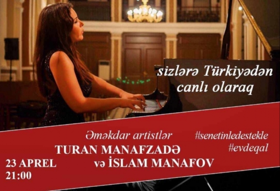 İslam Manafov və Turan Manafzadə “Evdə qal” kampaniyasına dəstək olaraq onlayn konsert veriblər