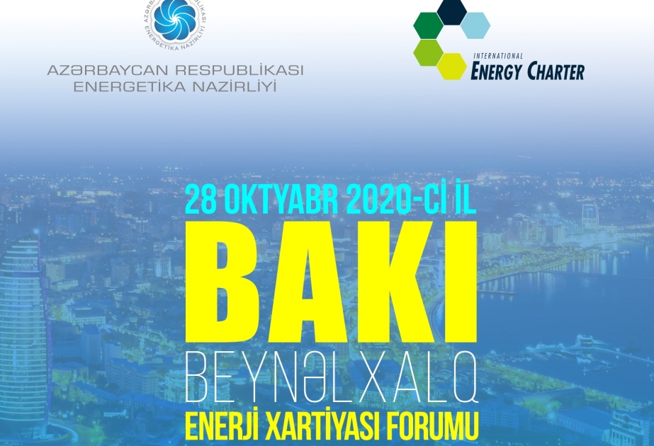 Bakıda Beynəlxalq Enerji Xartiyası Forumu keçiriləcək