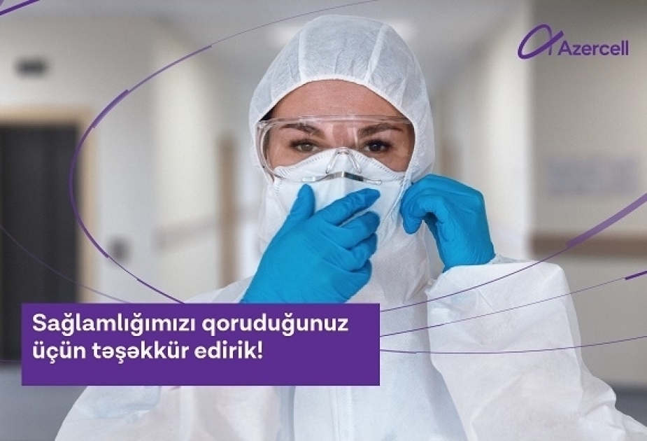 ®  Azercell продолжает оказывать поддержку медицинским работникам, ведущим борьбу с коронавирусом