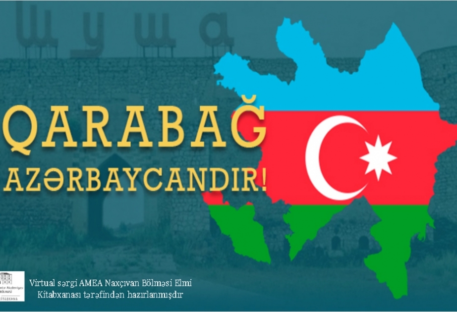 AMEA-nın Naxçıvan Bölməsində “Qarabağ Azərbaycandır!” adlı virtual sərgi açılıb
