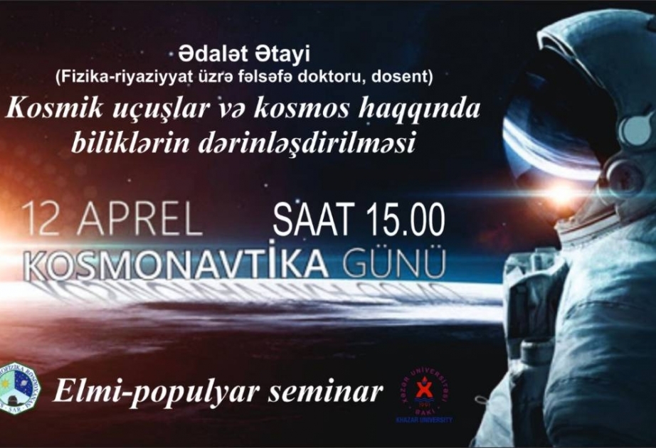 Elmi seminar: Kosmik uçuşlar və kosmos haqqında biliklər