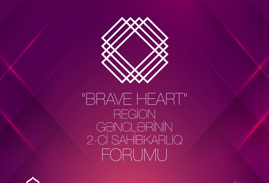 Gəncədə “Brave Heart” Region Gənclərinin II Sahibkarlıq Forumu keçiriləcək