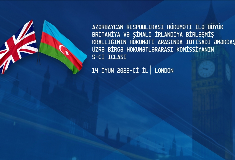 Состоится 5-е заседание совместной азербайджано-британской межправительственной комиссии по экономическому сотрудничеству