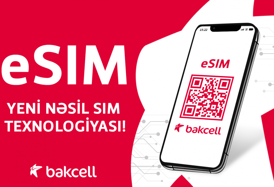 ®  Bakcell customers now able to purchase eSIM online