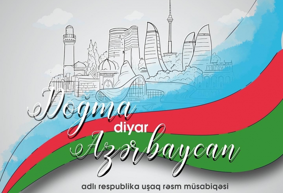 “Doğma diyar Azərbaycan” uşaq rəsm müsabiqəsinə qeydiyyat başa çatıb