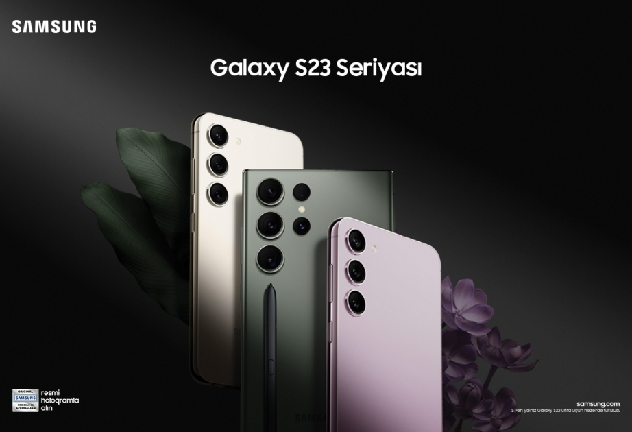 ®  “Samsung” yeni “Galaxy S23” Seriyasını təqdim etdi: Bu günün və sabahın premium təcrübəsi