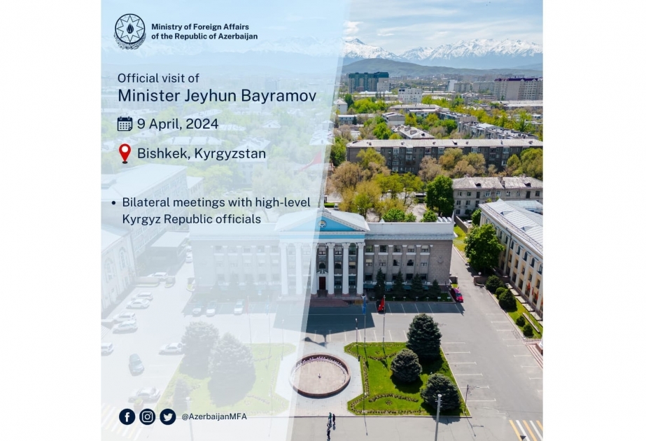 Le ministre azerbaïdjanais des Affaires étrangères est en visite officielle au Kirghizistan