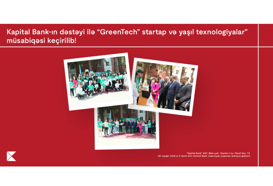 ®  GreenTech startup and sustainable technologies competition held with Kapital Bank's support