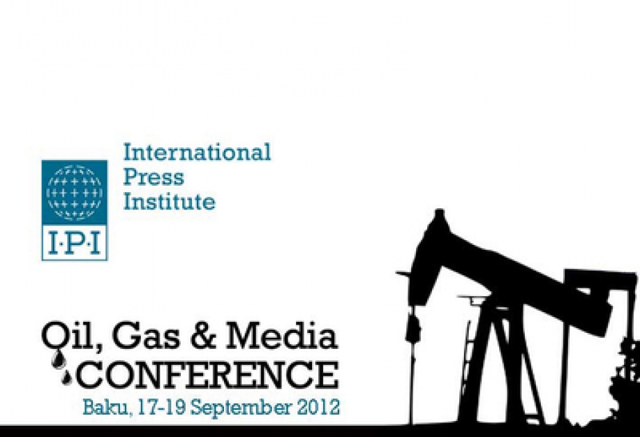 باكو تستضيف مؤتمرا دوليا في موضوع "النفط والغاز والإعلام"