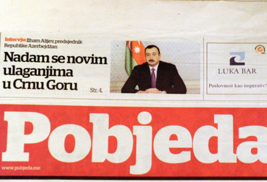 Le président azerbaïdjanais Ilham Aliyev a donné une interview au journal monténégrin « Pobjeda »