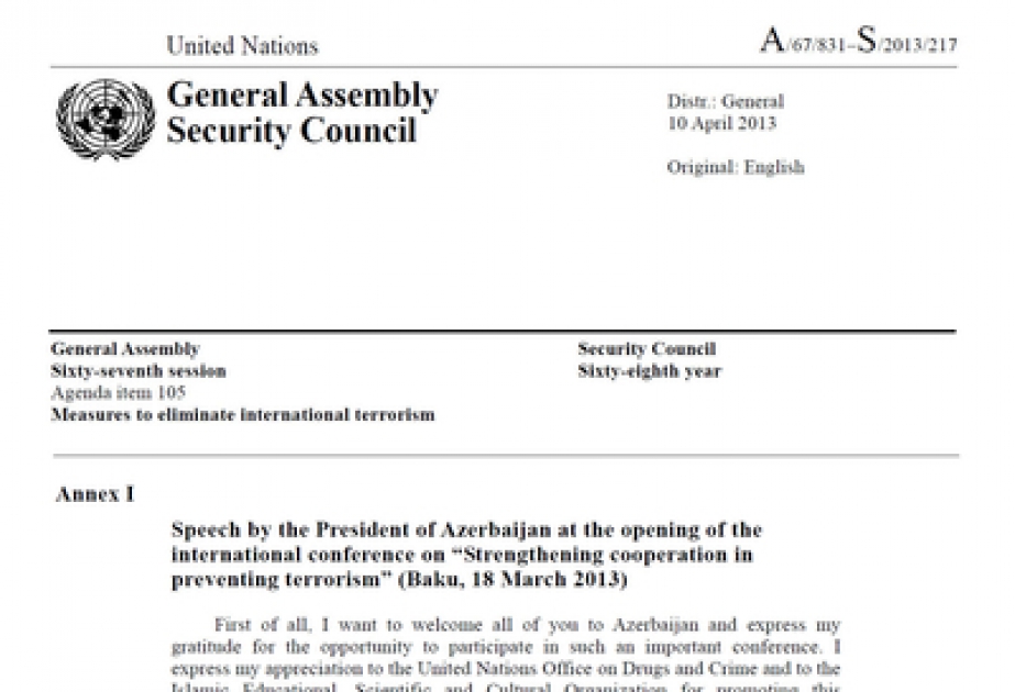 Le texte de l’allocution du président Ilham Aliyev lors de la conférence internationale portant sur “Le renforcement de la coopération pour la prévention du terrorisme” tenue à Bakou, a été diffusé comme le document officiel de l’ONU
