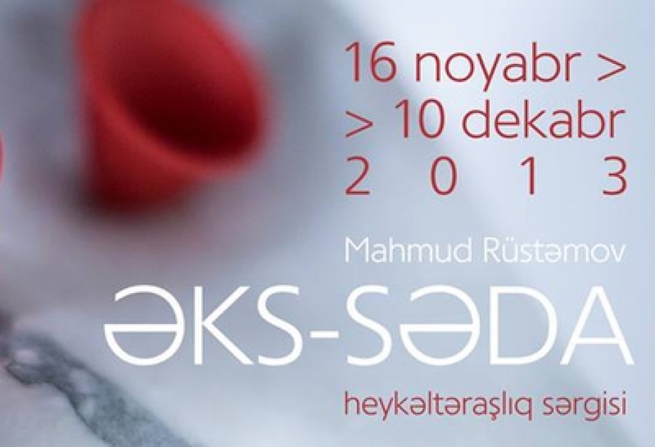 “YAY!” Qalereyasında Mahmud Rüstəmovun “Əks-səda” adlı fərdi sərgisi açılacaqdır