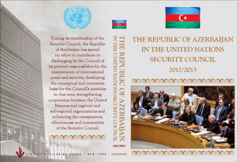 Un livre intitulé «La République d’Azerbaïdjan au Conseil de sécurité de l’ONU 2012/2013» a été publié à New York