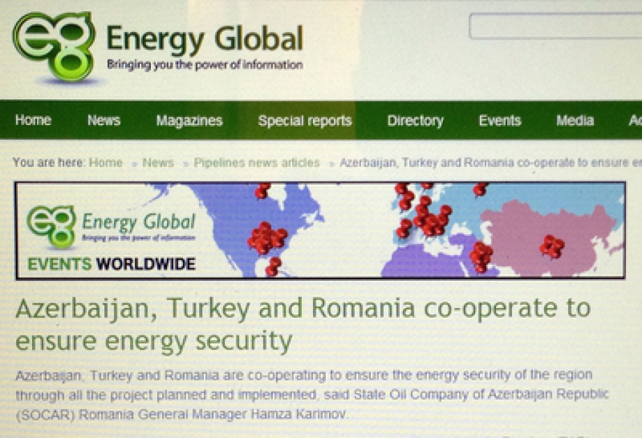 Böyük Britaniyanın “Energy Global” portalında Azərbaycan, Türkiyə və Rumıniyanın enerji sahəsindəki əməkdaşlığından bəhs edən məqalə yerləşdirilmişdir