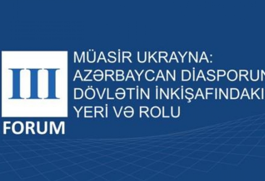 Kiev to host 3rd Forum of Azerbaijani diaspora