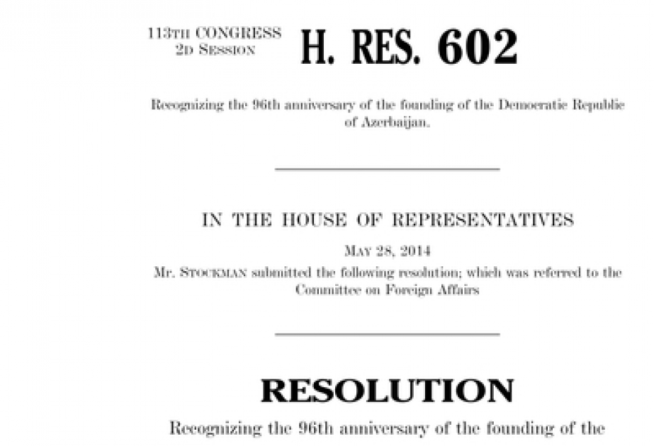 Im US-Kongress wurde die Resolution anlässlich des 96. Jahrestages der Gründung der Aserbaidschanischen Demokratischen Republik präsentiert