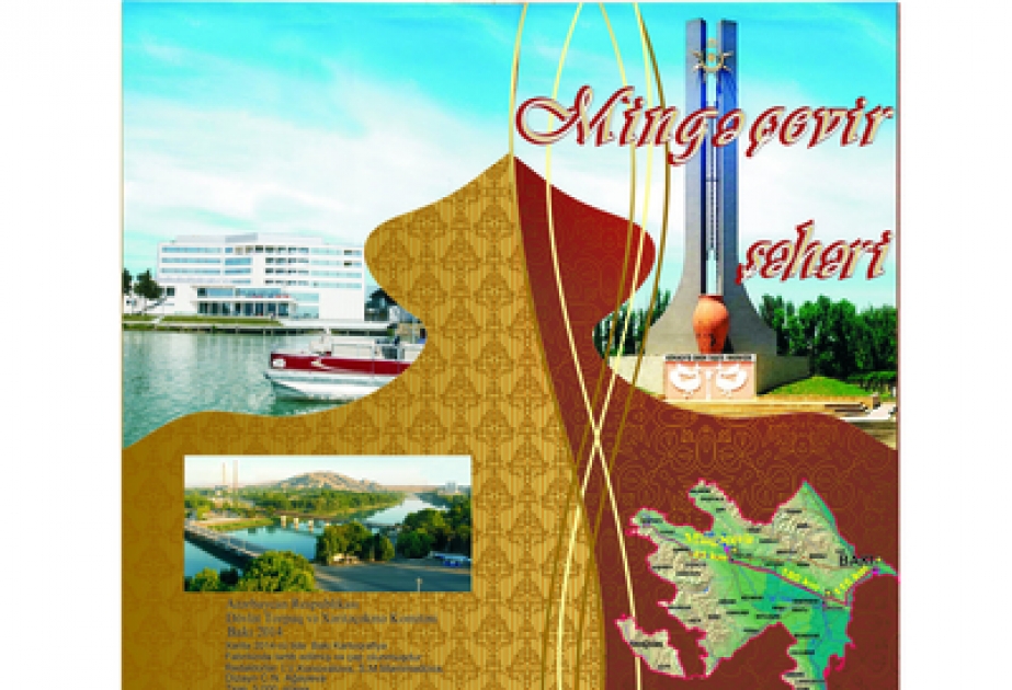 Naftalan və Mingəçevir şəhərlərinin turist xəritələri nəşrə hazırlanıb
