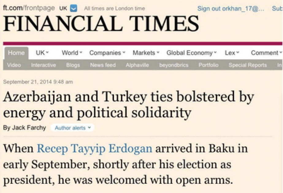 “Financial Times” Azərbaycan-Türkiyə əlaqələrinin inkişafından yazır