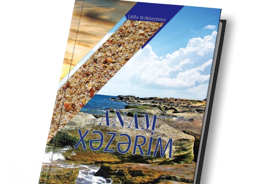 “Anam Xəzərim” kitabı çap olunub