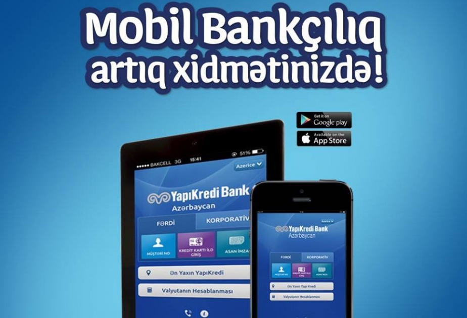 Yapı Kredi Bank Azərbaycan представляет новую услугу мобильного банкинга