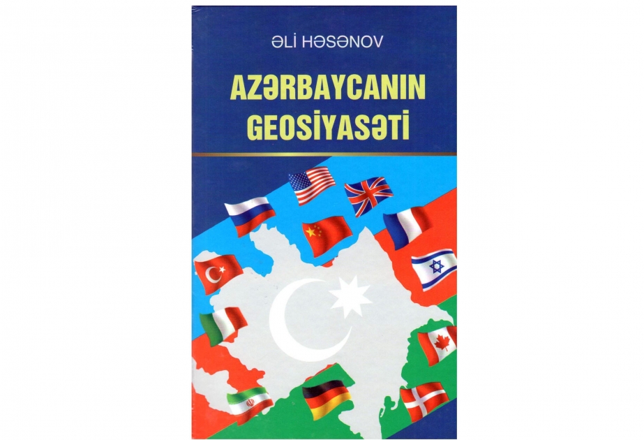 Azərbaycanın geosiyasəti və beynəlxalq münasibətlərinə dair fundamental elmi əsər