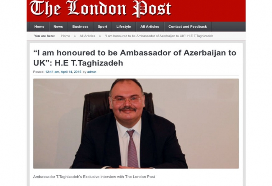 “The London Post” xəbər portalı Azərbaycan səfirinin müsahibəsini yayıb
