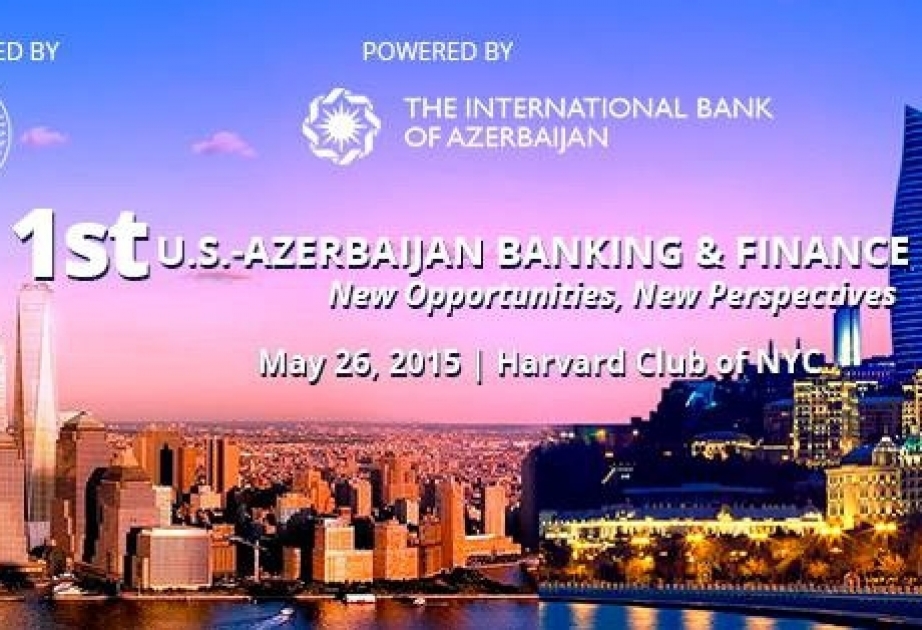 В Нью-Йорке пройдет первый американо-азербайджанский финансовый и банковский форум.